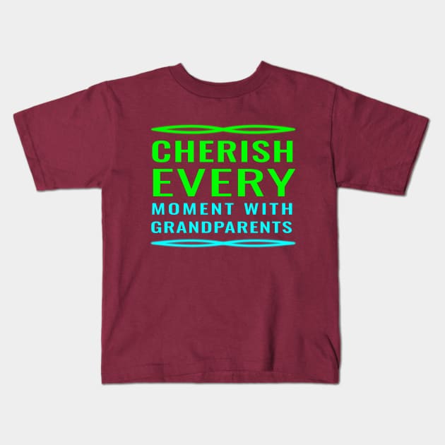 Grandparent's Love: Cherish Every Moment Collection Kids T-Shirt by EKSU17